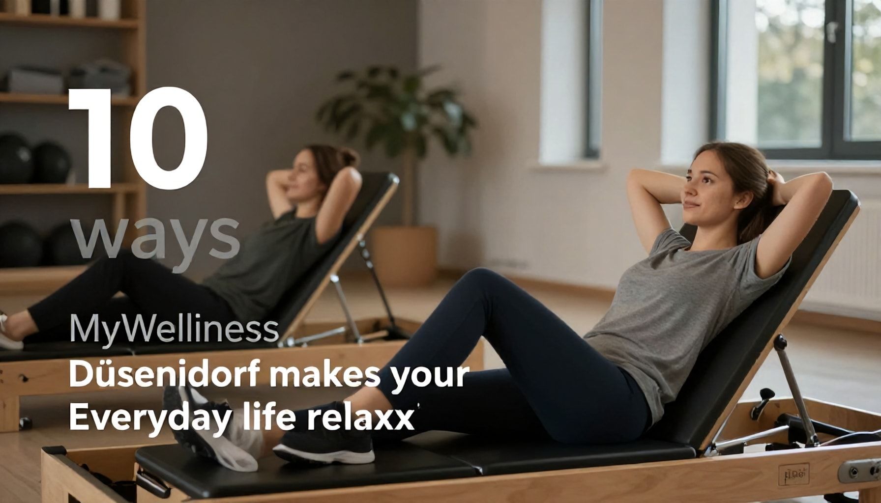 10 Wege, wie MyWellness Düsseldorf deinen Alltag entspannt*