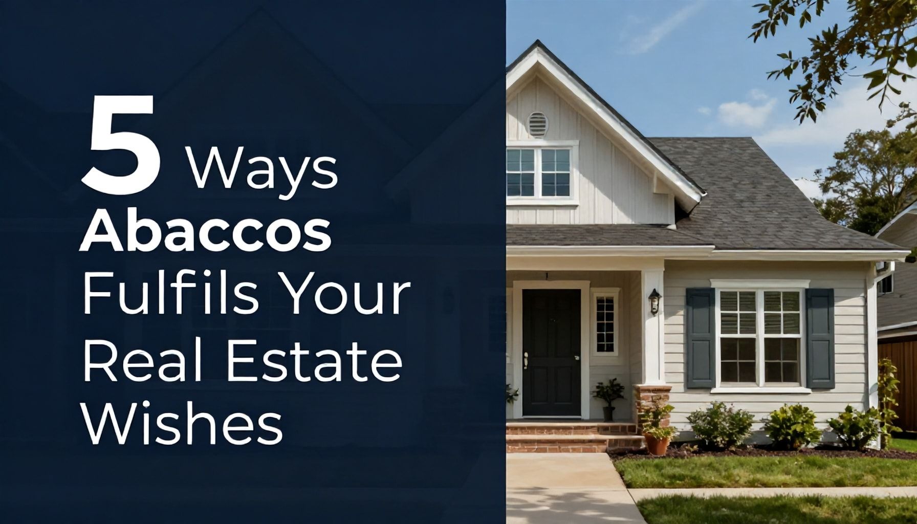 5 Wege, wie Abaccos Ihre Immobilienwünsche erfüllt*
