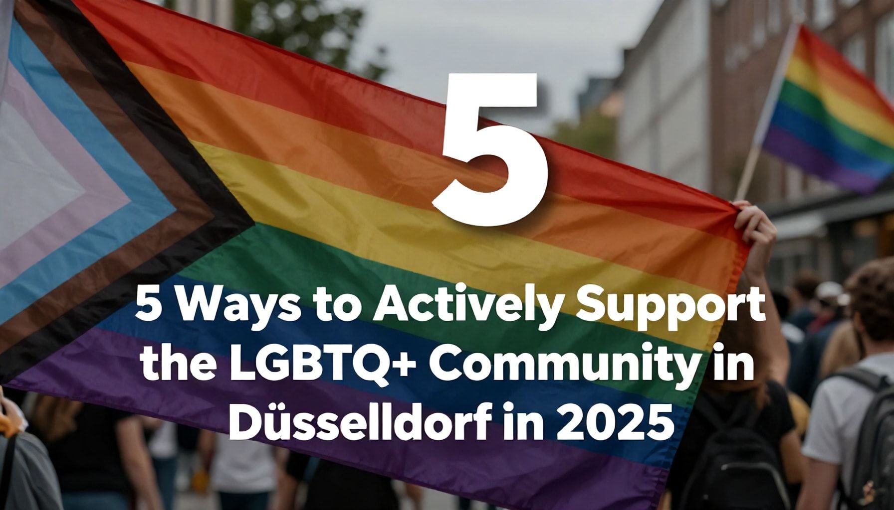 5 Wege, wie du die LGBTQ+-Community in Düsseldorf 2025 aktiv unterstützen kannst*