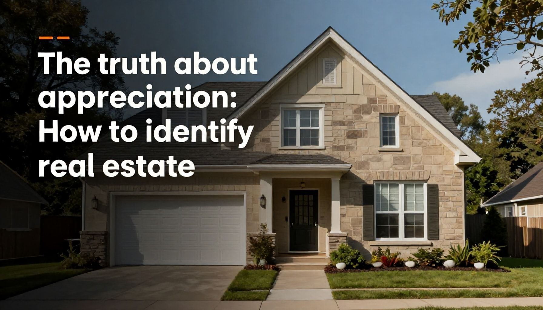 Die Wahrheit über Wertsteigerung: So erkennen Sie zukunftssichere Immobilien*