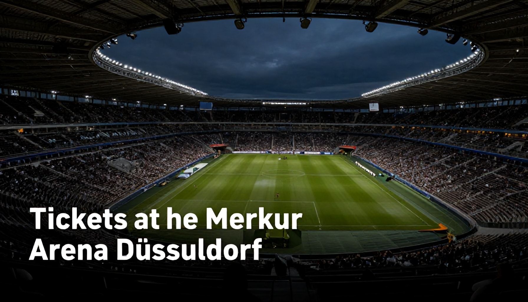 So finden Sie die besten Tickets für Konzerte & Events in der Merkur Arena Düsseldorf*