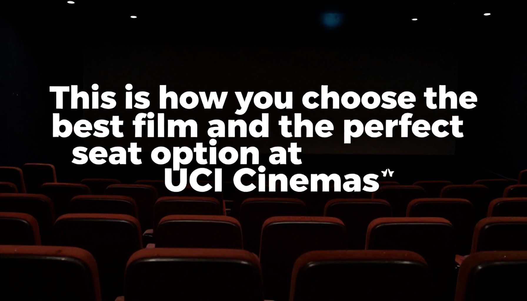 So wählen Sie den besten Film und die perfekte Sitzplatzoption in der UCI Kinowelt*