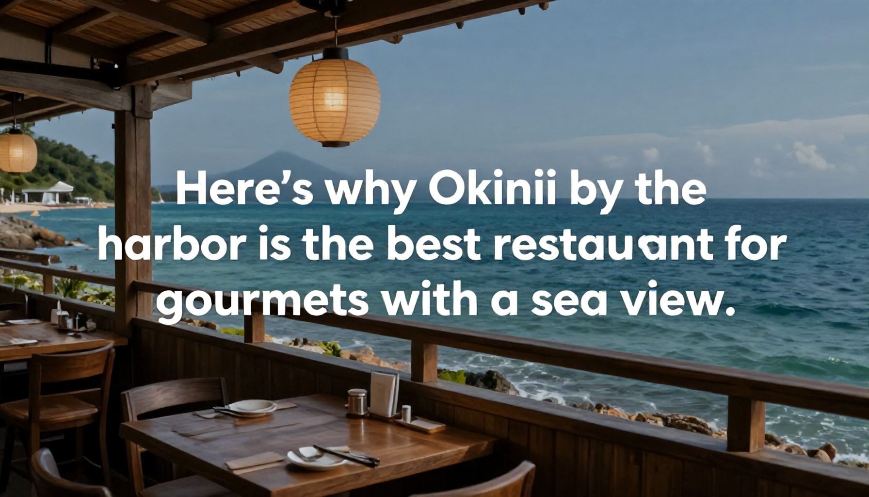 Warum Okinii am Hafen das beste Restaurant für Genießer mit Seeblick ist*