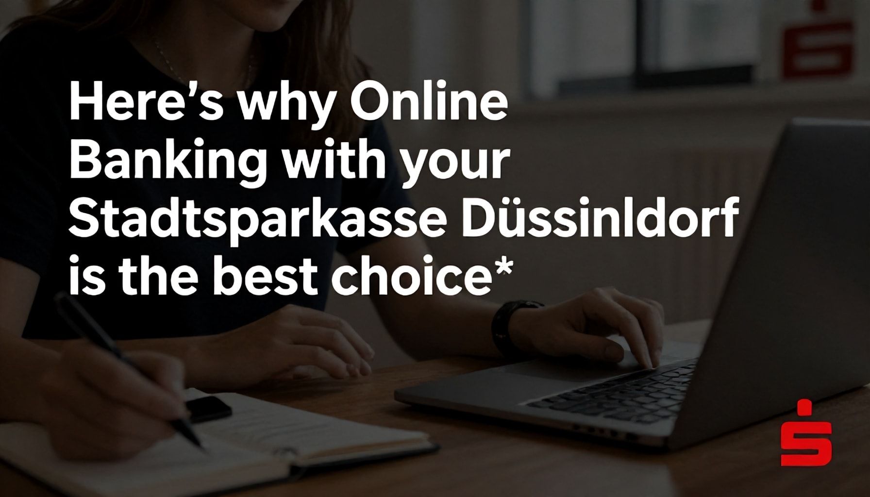 Warum Online-Banking mit Ihrer Stadtsparkasse Düsseldorf die beste Wahl ist*