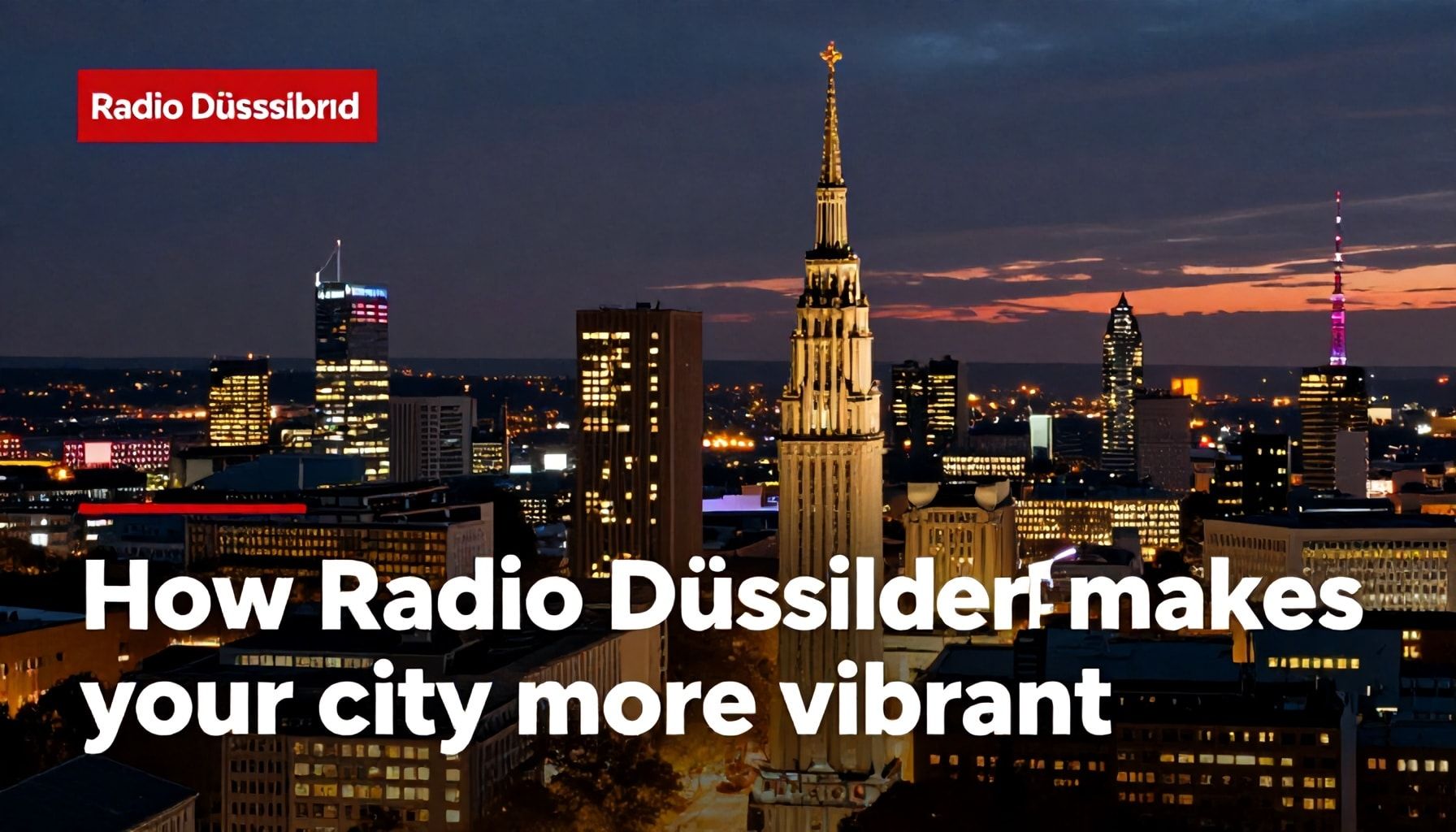 Wie Radios Düsseldorf deine Stadt lebendiger macht – die Wahrheit hinter den Nachrichten*