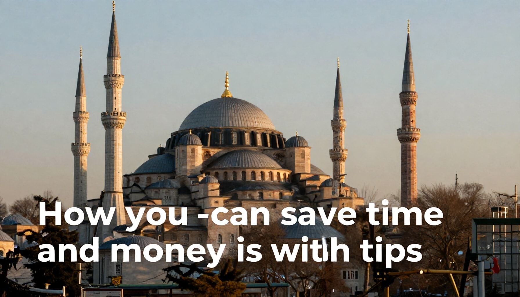 Wie Sie mit diesen Tipps Zeit und Geld beim Flug nach Istanbul sparen*